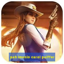 patrimonio carol paiffer